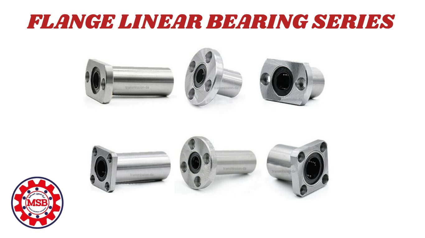 FLANGE LINEAR BEARING SERIES (1) 023- FLANGE LINEAR BEARING SERIES - الصورة 1
