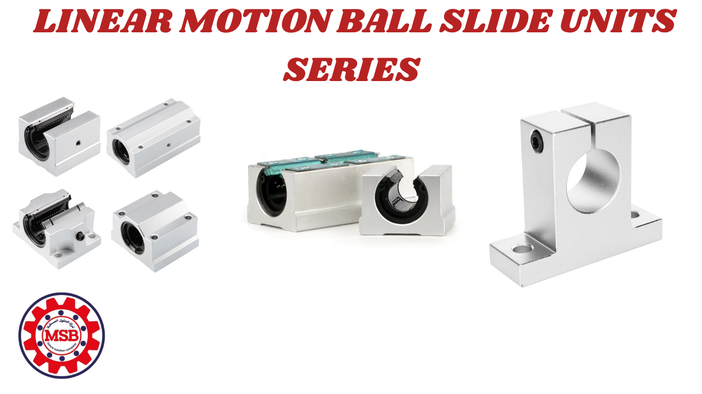 LINEAR MOTION BALL SLIDE UNITS SERIES 021- LINEAR MOTION BALL SLIDE UNITS SERIES - الصورة 1