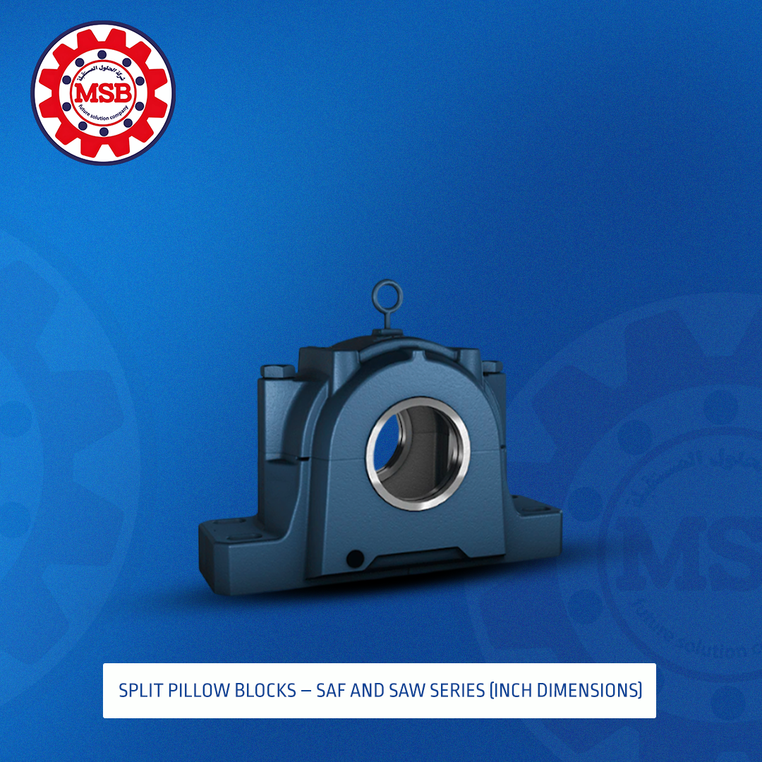 Split pillow blocks – SAF and SAW series (inch dimensions) SPLIT PILLOW BLOCK – SAF & SAW SERIES (Inch Dimensions)